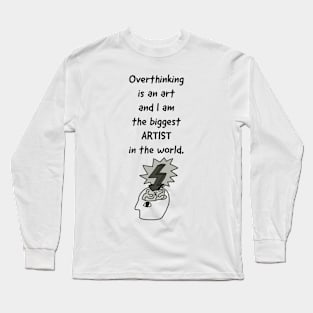 OVERTHINKING IS AN ART / BRAIN DESIGN Long Sleeve T-Shirt